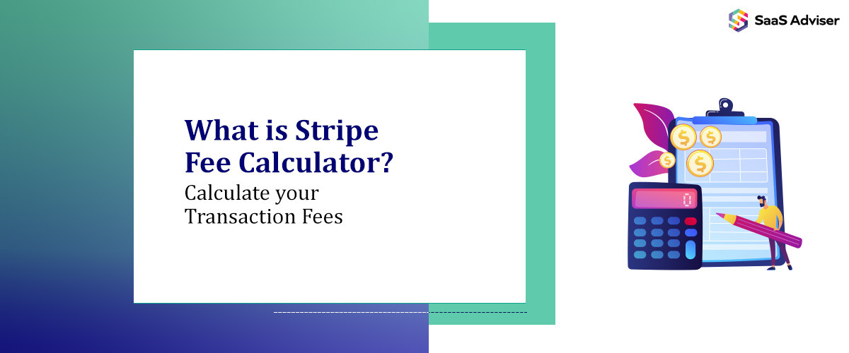 What is Stripe Fee Calculator? Calculate your Transaction Fees